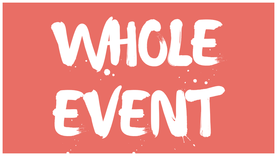 whole event - kids