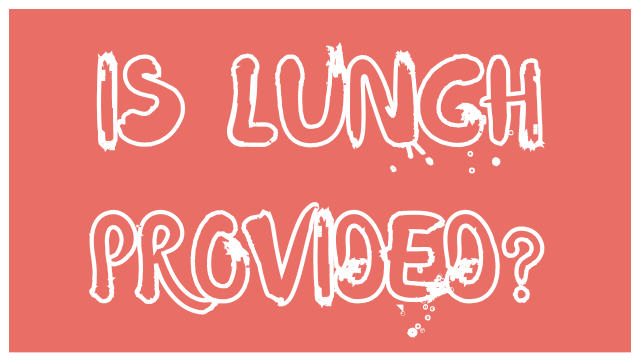 HoverText* Yes, we'll provide food unless you select 'bringing packed lunch' on the consent form.